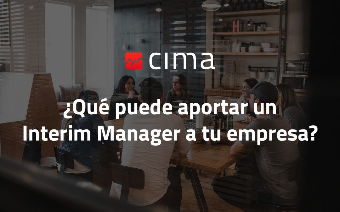 ¿Qué puede aportar un Interim Manager a tu empresa?
