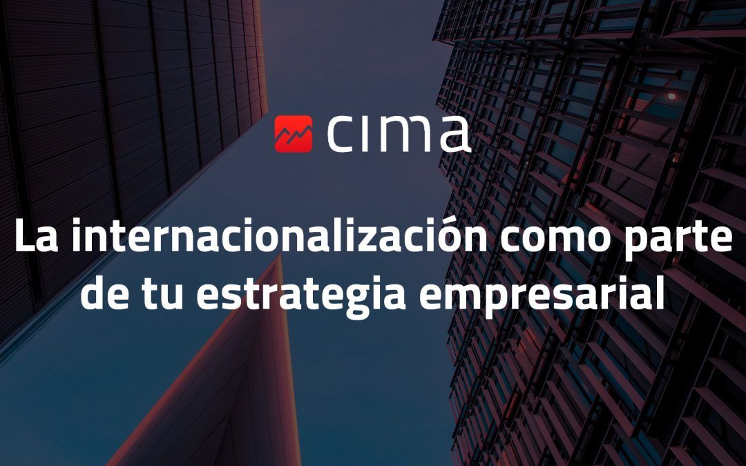 La internacionalización como parte de tu estrategia empresarial